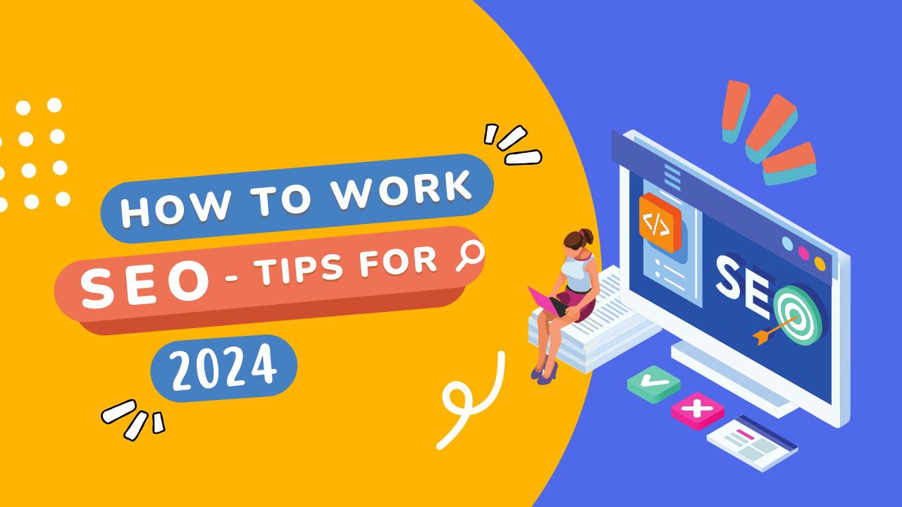 How To Work SEO Tips for 2024 Amit Indoria